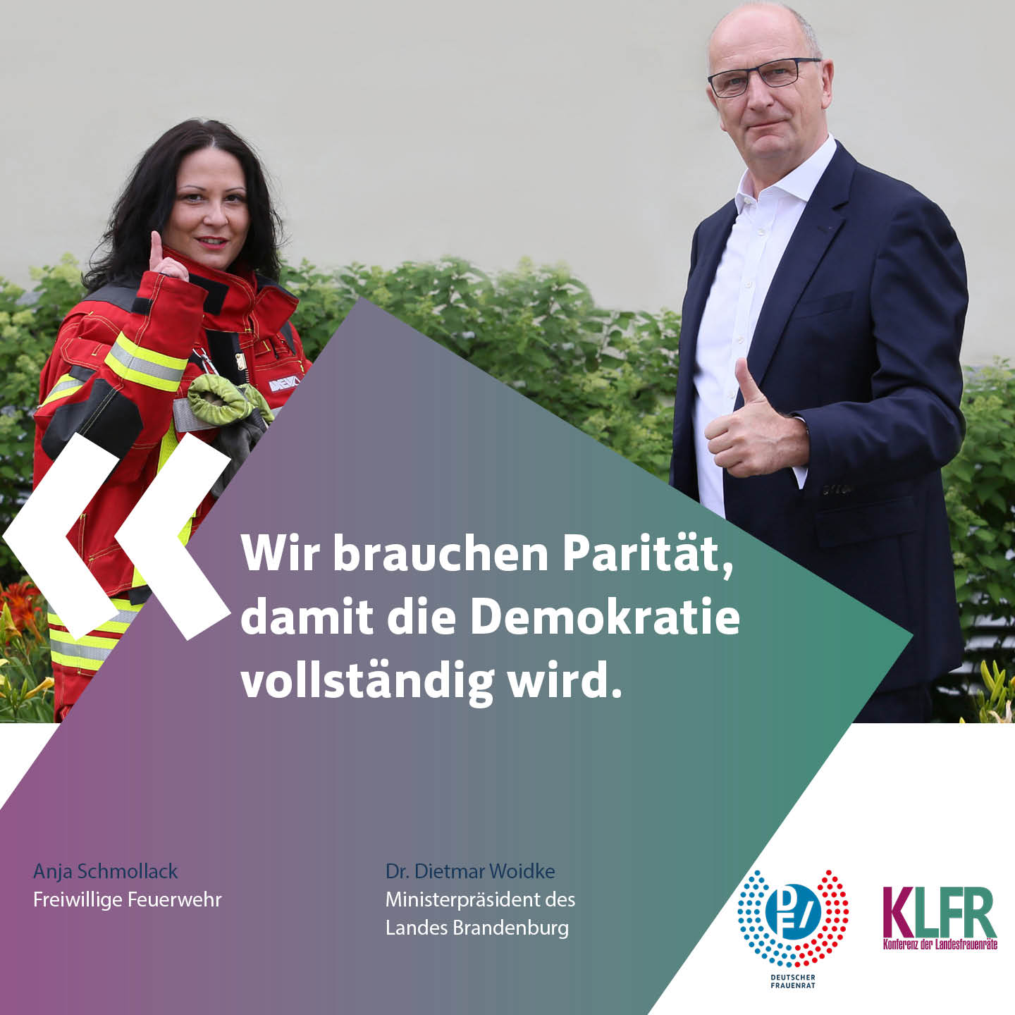 Anja Schmollack, Freiwillige Feuerwehr & Dr. Dietmar Woidke, Ministerpräsident des Landes Brandenburg: Wir brauchen Paritaet, damit die Demokratie vollständig wird.